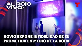 Novio expone infidelidad de su prometida durante la boda