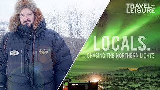 Chasing the Northern Lights in Lapland | LOCALS. | Travel + Leisure