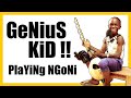 GENIUS KID !! Playing NGONI