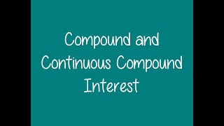 3.2 - Compound and Continuous Compound Interest