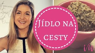 Jak řeším jídlo na cesty?