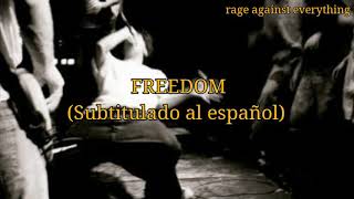 Rage Against The Machine - Freedom (Subtitulada al español)