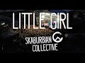 Skaburbian Collective - Little Girl (OfficialAudio)