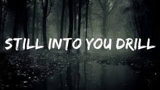 30 Mins |  Still Into You Drill Remix (TikTok Version) Lyrics | Prod.  @Sho_Beatz  | Your Fav Music