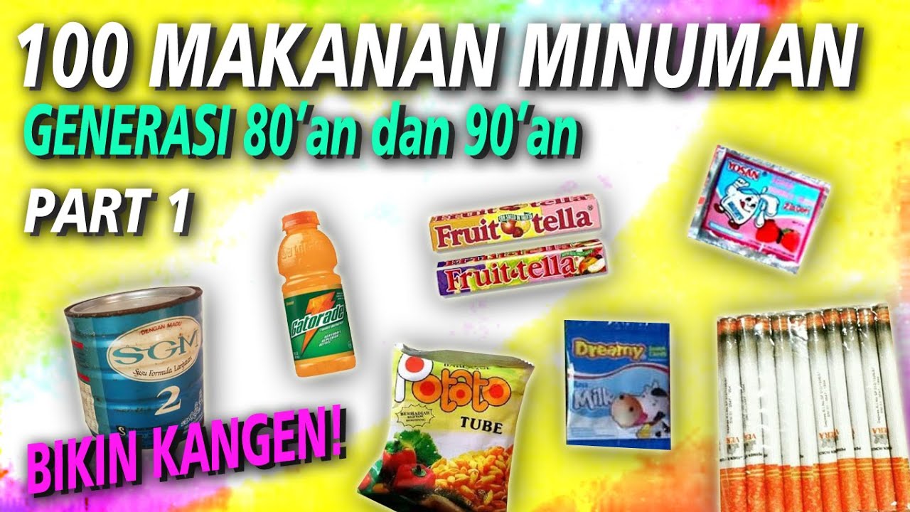 Nostalgia: 100 Makanan & Minuman Jadul Generasi 80an Dan 90an / Part 1 ...