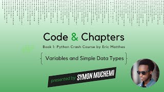Code & Chapters | Python Crash Course: Variables and Simple Data Types