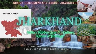 Jharkhand: Unveiling India's Hidden Gem #jharkhand #india #documentary