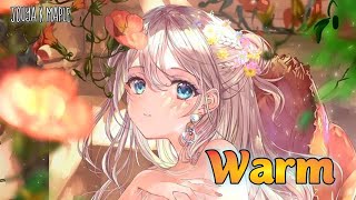 Warm - Nightcore • Lyrics (Cloudier/Jouya 001 x Maple OwO) 🐾