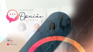 Opinião Cristâ - Sonaira Fernandes Pr Klaus Piragine