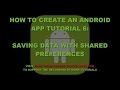 How to Create an Android App Tutorial #6: Saving Data with SharedPreferences