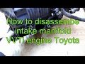 How to disassemble intake manifold VVT-i engine Toyota Corolla