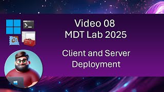 MDT Lab 2025 - Video 08: Client and Server Deployment