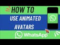How to Use Animated Avatars on WhatsApp
