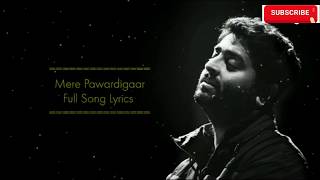 Mere Parwardigaar Full Song LYRICS - Scotland | Arijit Singh | Rajiv Rana | Harpreet Singh |