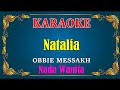 NATALIA - Obbie Messakh | KARAOKE HD - Nada Wanita