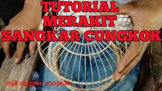 birdcage sewing tutorial || TUTORIAL MERAKIT SANGKAR CUNGKOK#tutorialrakitsangkar #sangkarbambu