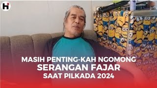 Masih penting-kah kita ngomongin SERANGAN FAJAR saat pilkada 2024 ini | Ngompol seenaknya eps#2