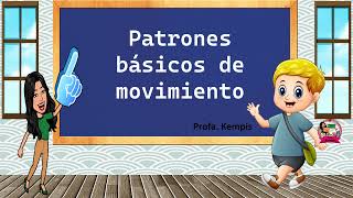 PATRONES BASICOS DEL MOVIMIENTO