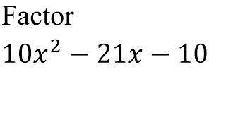 Factor (10x^2 - 21x - 10)