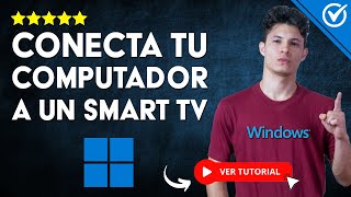 Cómo CONECTAR PC a SMART TV Fácilmente | 📺 Trasmite tu Contenido a Smart TV 📺