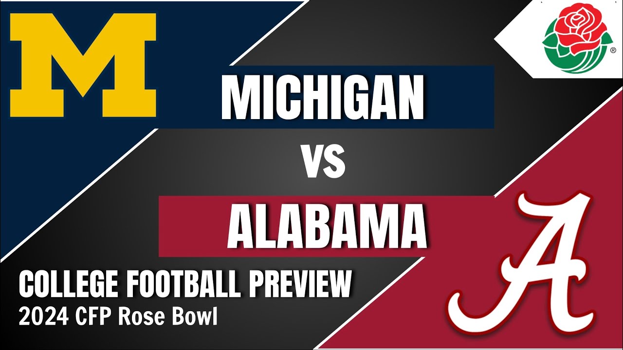 Michigan Vs Alabama Preview And Predictions! - 2024 Rose Bowl College ...