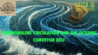 Thermohaline circulation and the oceanic conveyor belt