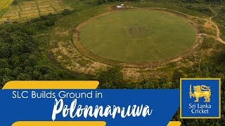 SLC Builds a Cricket Ground in Polonnaruwa