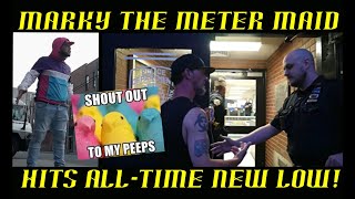 Frauditor Marky the Meter Maid Hits All-Time New Low Mocking Cop!