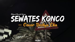 Sewates Konco - Cover Destya Eka (Slowed) Viral Tiktok