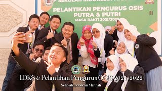 AFTER MOVIE LDKS \u0026 PELANTIKAN OSIS 2021/2022