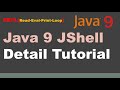 Java 9 Jshell Detail Tutorial | How to Use JShell in Java 9 ? | Java 9 with JShell | REPL