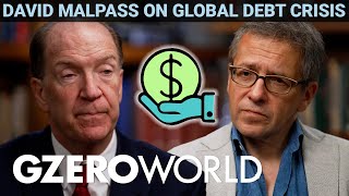 World Bank's David Malpass on global debt & economic inequality | GZERO World with Ian Bremmer
