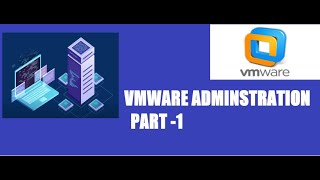 Vmware Administration | Server Virtualization, Network Virtualization \u0026 Storage Virtualization |