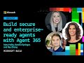 Build secure and enterprise-ready agents with Agent 365 | BRK251