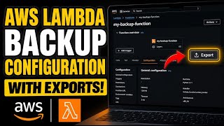 How to backup AWS Lambda configuration with infrastructure exports - Complete Guide