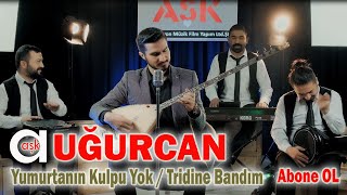 Uğurcan - Yumurtanın Kulpu Yok / Tridine Bandım #aşkprodüksiyon #ugurcan #ankaraoyunhavaları #aşk