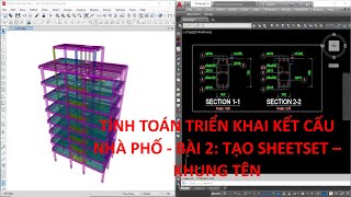 Tính toán triển khai kết cấu nhà phố - Bài 2: Tạo Sheetset - Khung tên | DBim