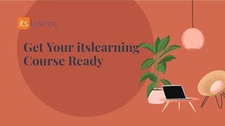 Getting Your itslearning Course Ready