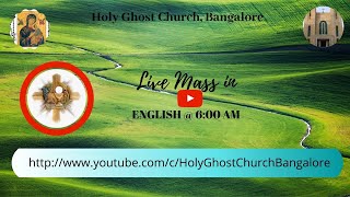 H.G.C  20TH AUGUST ENGLISH MASS @ 6.00 AM