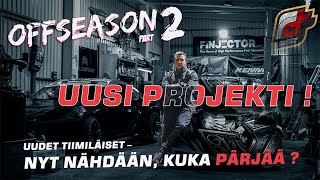 FDT OFFSEASON Part 2 - UUSI PROJEKTI TALLILLE! NYT NÄHDÄÄN MITEN UUDET TIIMILÄISET PÄRJÄÄVÄT!