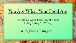 You Are What Your Food Ate, Part 1- Clean Food Nutrition
