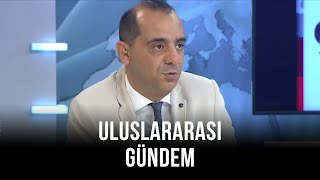Uluslararası Gündem - Mete Sohtaoğlu | 29 Temmuz 2020