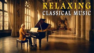 Relaxing Classical Music | Vivaldi, Beethoven, Bach, Liszt, Chopin, Mozart, Debussy, Brahms, Grieg