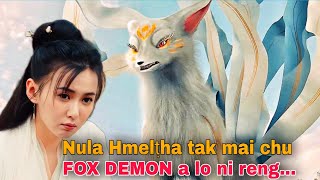 Nula Hmeltha tak mai chu White Fox Demon hlauhawm tak mai a lo ni reng... | Movie Recap Thar