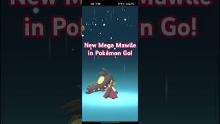 MEGA MAWILE finally arrived in Pokémon Go! #pokemongo