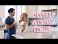 MARRIED MORNING ROUTINE | ALEXANDREA GARZA