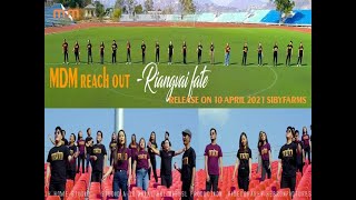 MDM REACH OUT  - RIANGVAI FATE (OFFICIAL)