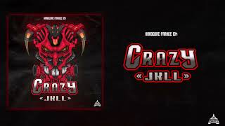 JKLL - CRAZY (Official Video)