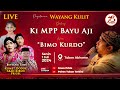 🔴LIVE Wayang Kulit Ki MPP Bayu Aji BT Cak Komet Dodok, Abah Kirun & Prigel Lakon Bimo Kurdo