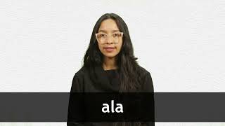 How to pronounce ALA in Latin American Spanish